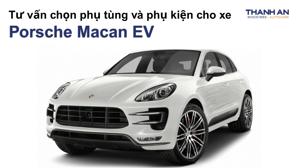 Phụ tùng và phụ kiện xe Porsche Macan EV