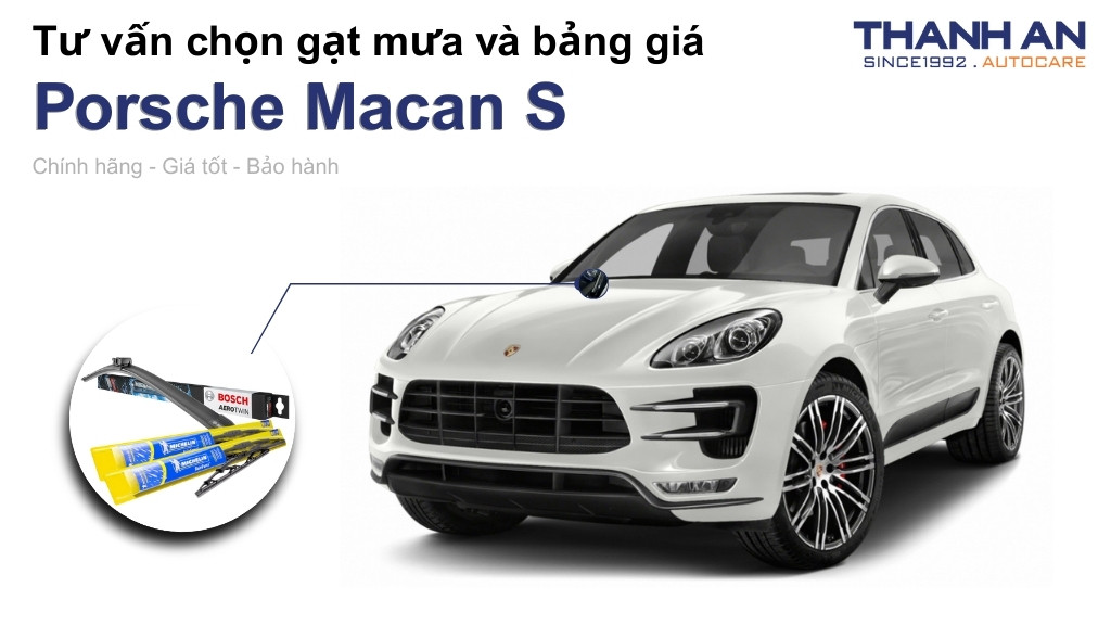 Gạt mưa xe Porsche Macan S loại nào tốt? Bảng giá mới nhất