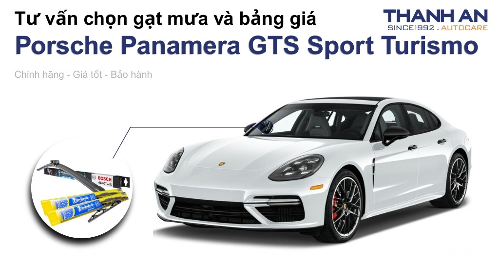 Gạt mưa xe Porsche Panamera GTS Sport Turismo loại nào tốt? Bảng giá mới nhất