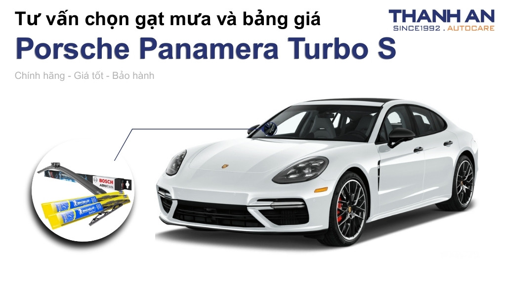 Gạt mưa xe Porsche Panamera Turbo S loại nào tốt? Bảng giá mới nhất
