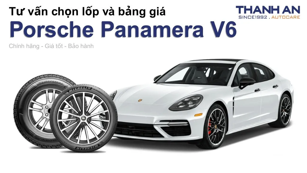 Lốp xe Porsche Panamera V6 giá bao nhiêu? Sử dụng các kích thước nào?