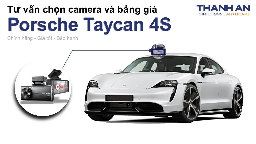 Camera hành trình xe Porsche Taycan 4S loại nào tốt? Bảng giá mới nhất