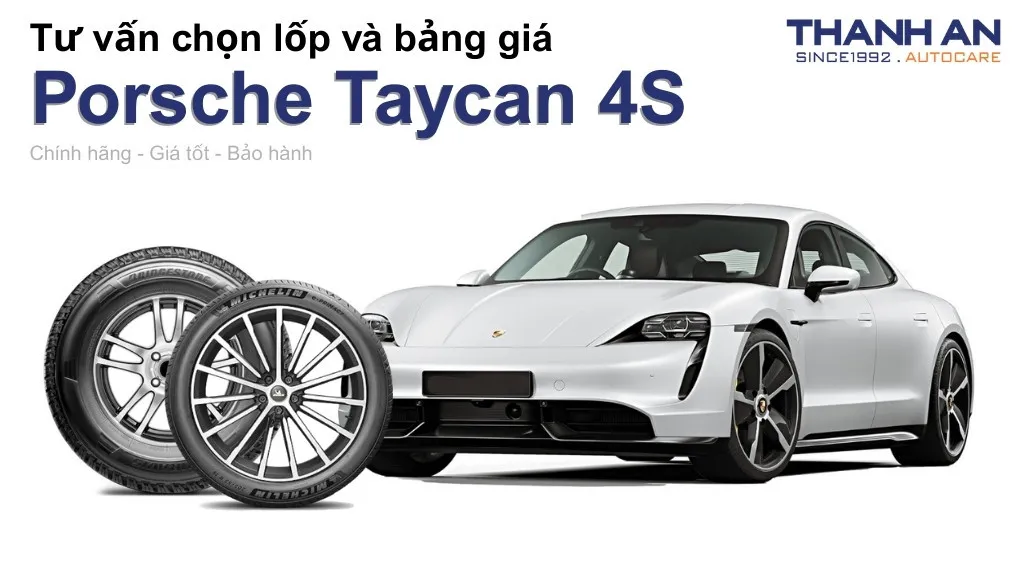 Lốp xe Porsche Taycan 4S giá bao nhiêu? Sử dụng các kích thước nào?