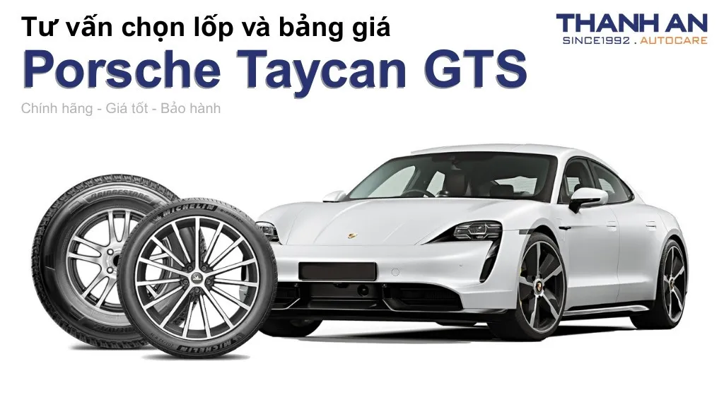 Lốp xe Porsche Taycan GTS giá bao nhiêu? Sử dụng các kích thước nào?