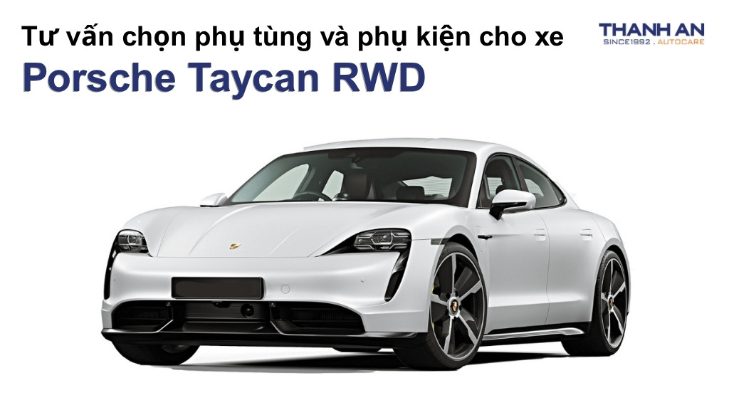 Phụ tùng và phụ kiện xe Porsche Taycan RWD