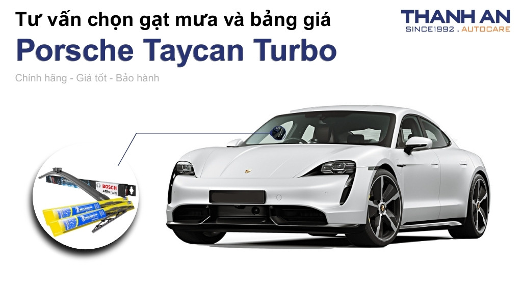 Gạt mưa xe Porsche Taycan Turbo loại nào tốt? Bảng giá mới nhất