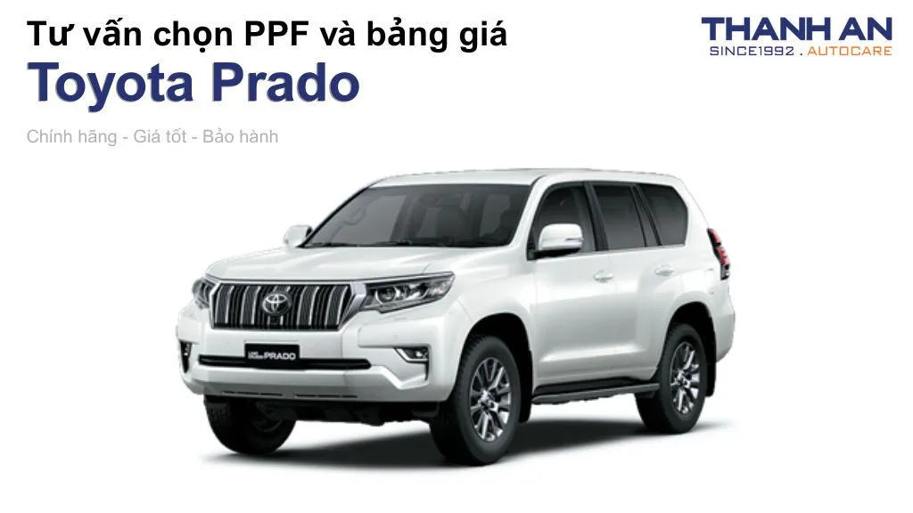 Dán PPF xe Toyota Prado loại nào tốt? Bảng giá mới nhất