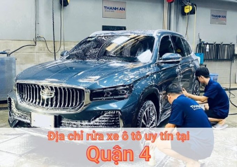 Top 7+ địa chỉ trung tâm rửa xe ô tô uy tín tại Quận 4 TPHCM