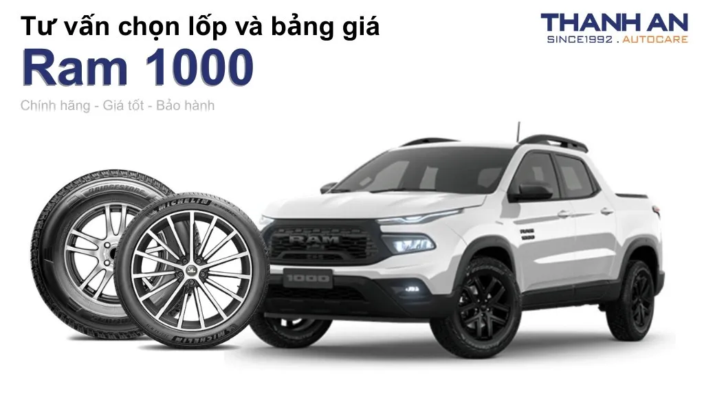 Lốp xe Ram 1000 giá bao nhiêu? Sử dụng các kích thước nào?