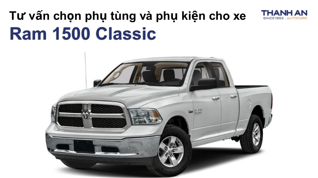 Phụ tùng và phụ kiện xe Ram 1500 Classic