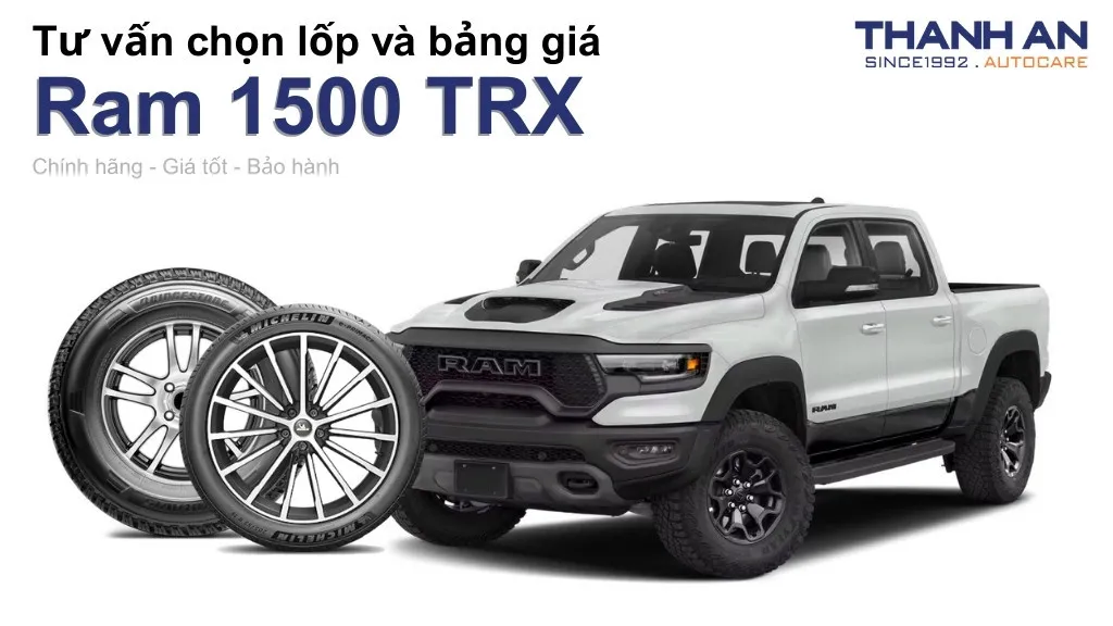 Lốp xe Ram 1500 TRX giá bao nhiêu? Sử dụng các kích thước nào?
