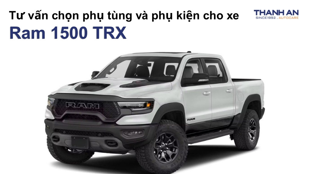 Phụ tùng và phụ kiện xe Ram 1500 TRX