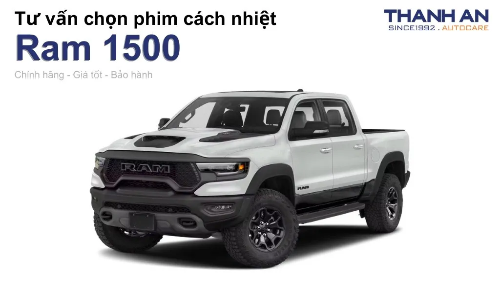 Dán phim cách nhiệt xe Ram 1500 loại nào tốt? Bảng giá mới nhất