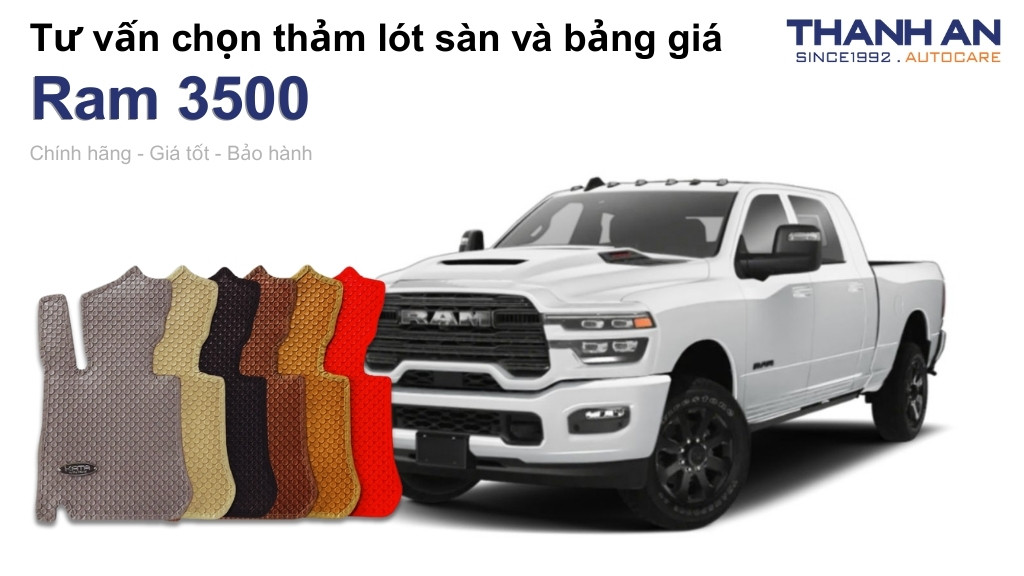 Thảm lót sàn xe Ram 3500 loại nào tốt? Bảng giá mới nhất