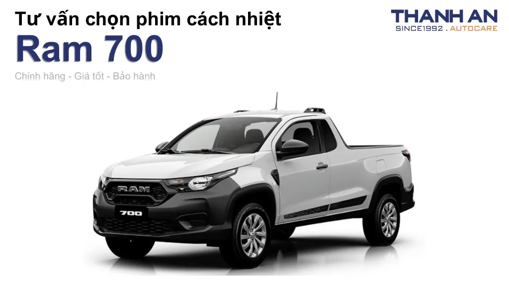 Dán phim cách nhiệt xe Ram 700 loại nào tốt? Bảng giá mới nhất