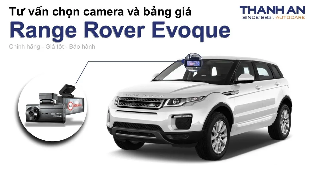 Camera hành trình xe Range Rover Evoque loại nào tốt? Bảng giá mới nhất
