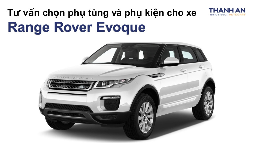 Phụ tùng và phụ kiện xe Range Rover Evoque