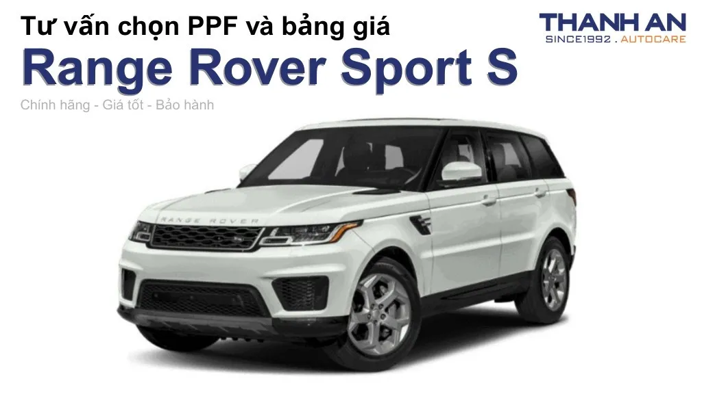 Dán PPF xe Range Rover Sport S loại nào tốt? Bảng giá mới nhất