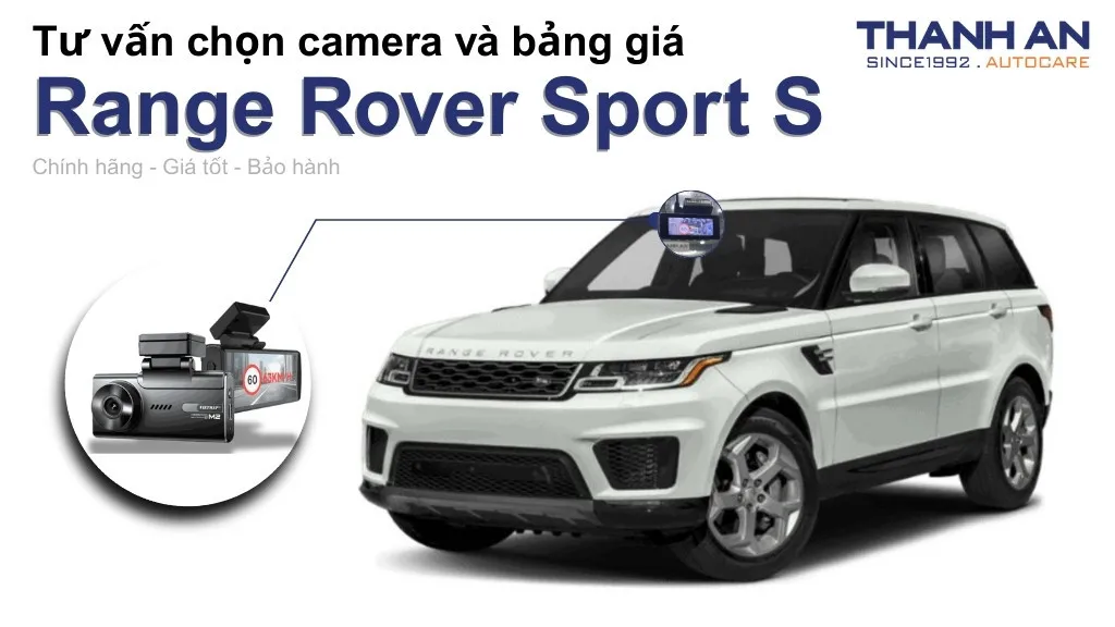 Camera hành trình xe Range Rover Sport S loại nào tốt? Bảng giá mới nhất