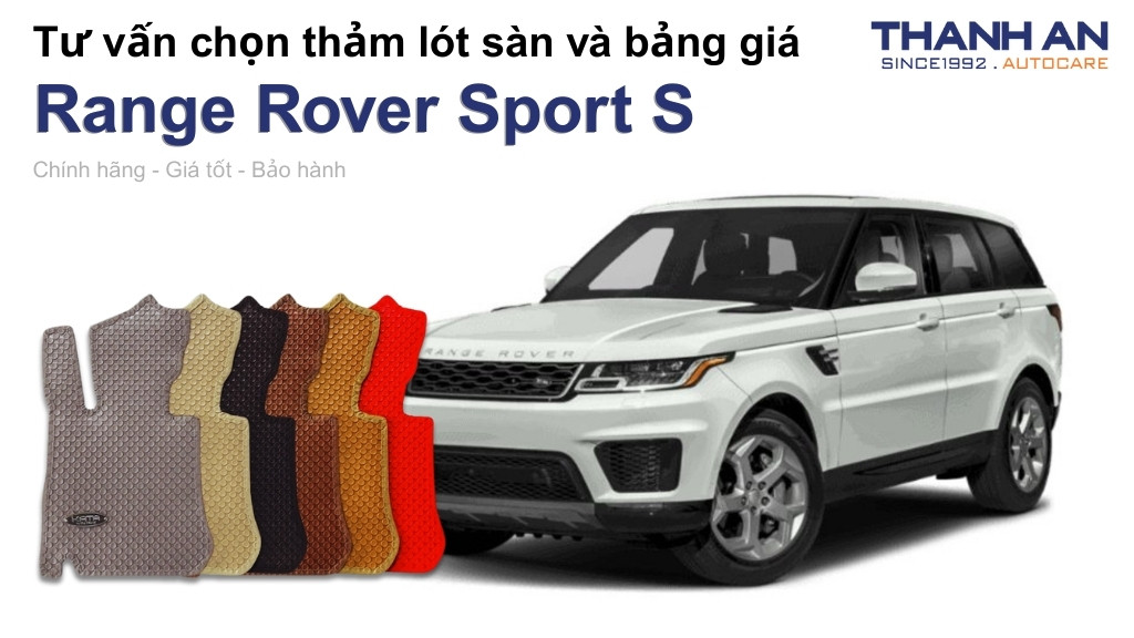 Thảm lót sàn xe Range Rover Sport S loại nào tốt? Bảng giá mới nhất