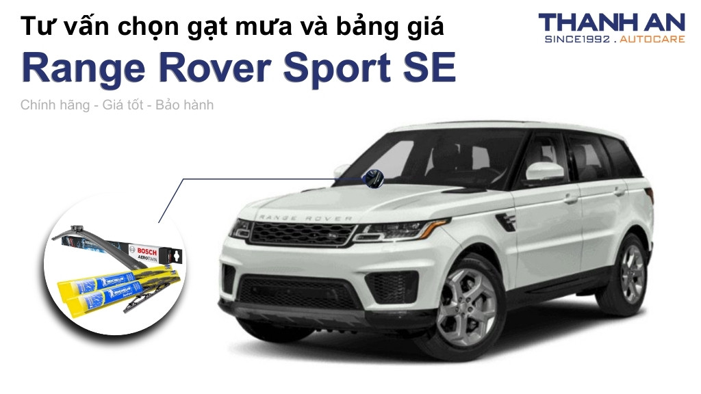 Gạt mưa xe Range Rover Sport SE loại nào tốt? Bảng giá mới nhất