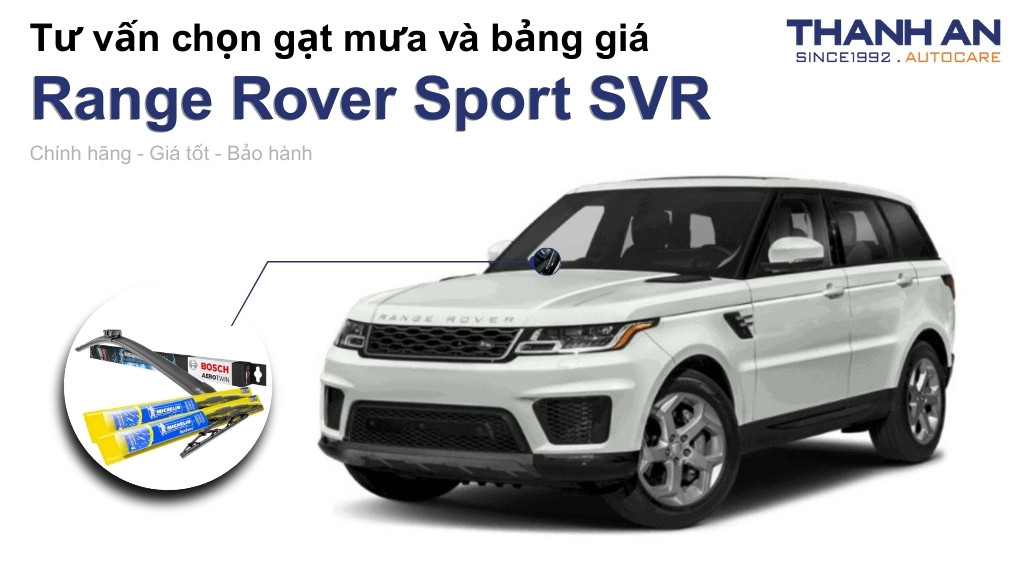 Gạt mưa xe Range Rover Sport SVR loại nào tốt? Bảng giá mới nhất