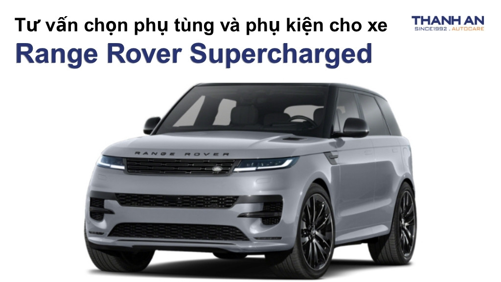 Phụ tùng và phụ kiện xe Range Rover Supercharged