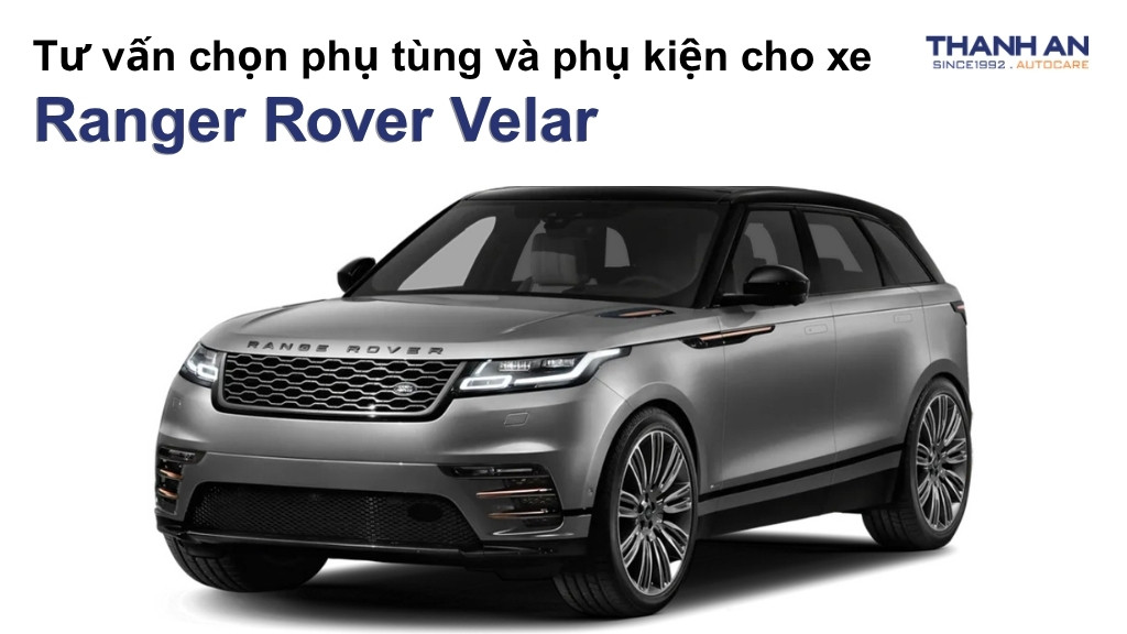 Phụ tùng và phụ kiện xe Range Rover Velar