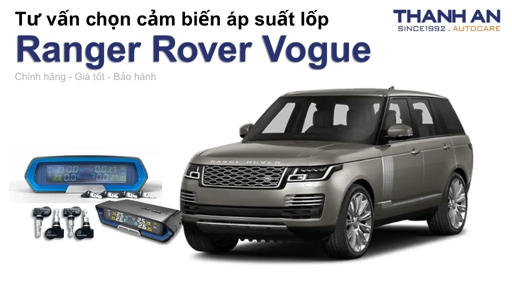 Cảm biến áp suất lốp xe Ranger Rover Vogue loại nào tốt? Bảng giá mới nhất