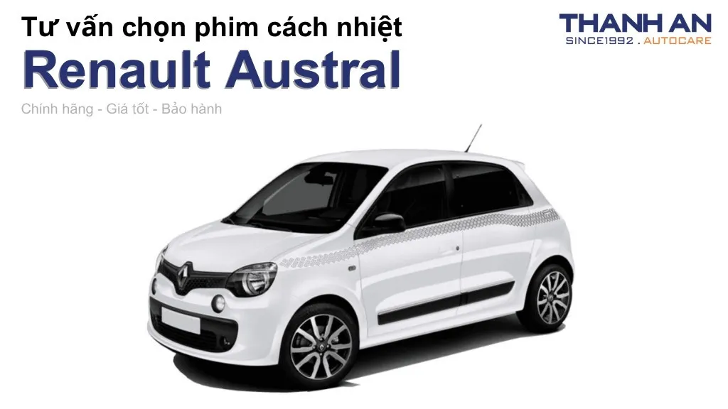 Dán phim cách nhiệt xe Renault Austral loại nào tốt? Bảng giá mới nhất