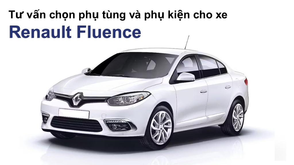 Phụ tùng và phụ kiện xe Renault Fluence