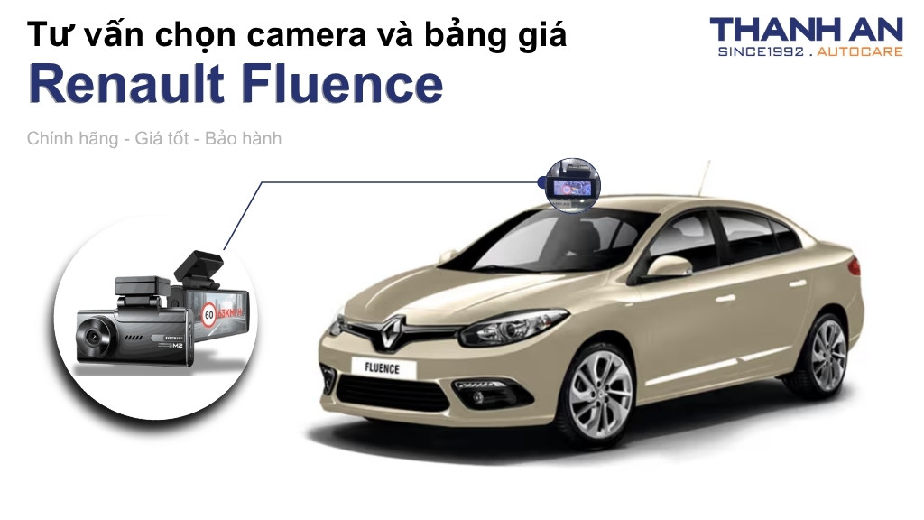 Camera hành trình xe Renault Fluence loại nào tốt? Bảng giá mới nhất