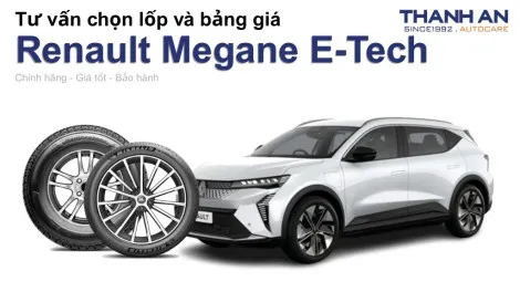 renault-megane-e-tech-nen-thay-lop-gi-chi-phi-bao-nhieu