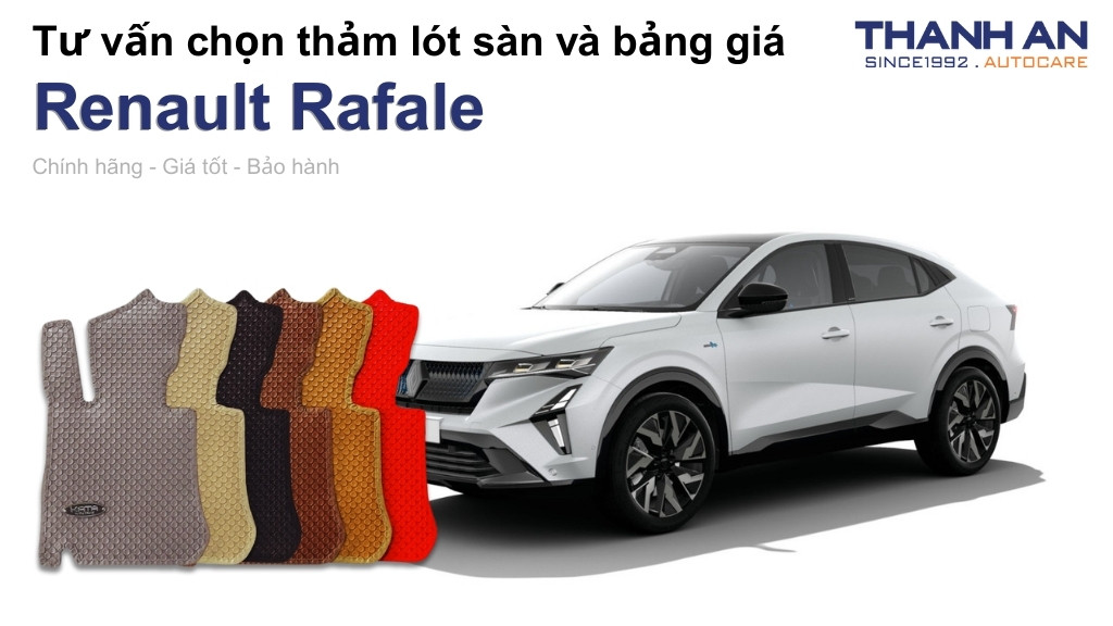 Thảm lót sàn xe Renault Rafale loại nào tốt? Bảng giá mới nhất