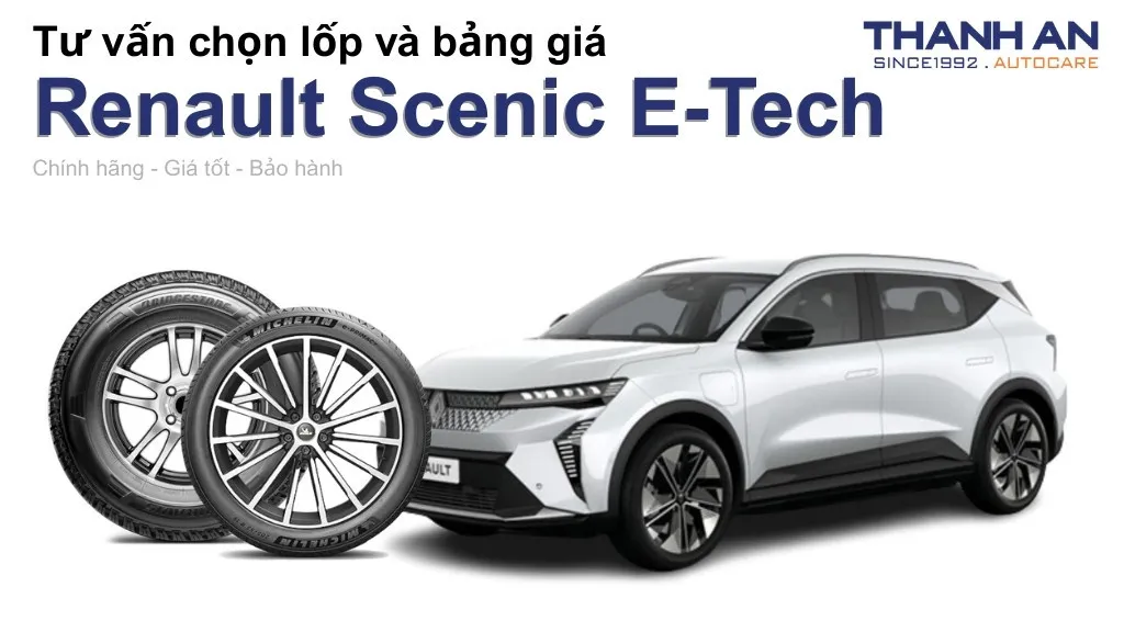 Lốp xe Renault Scenic E-Tech giá bao nhiêu? Sử dụng các kích thước nào?