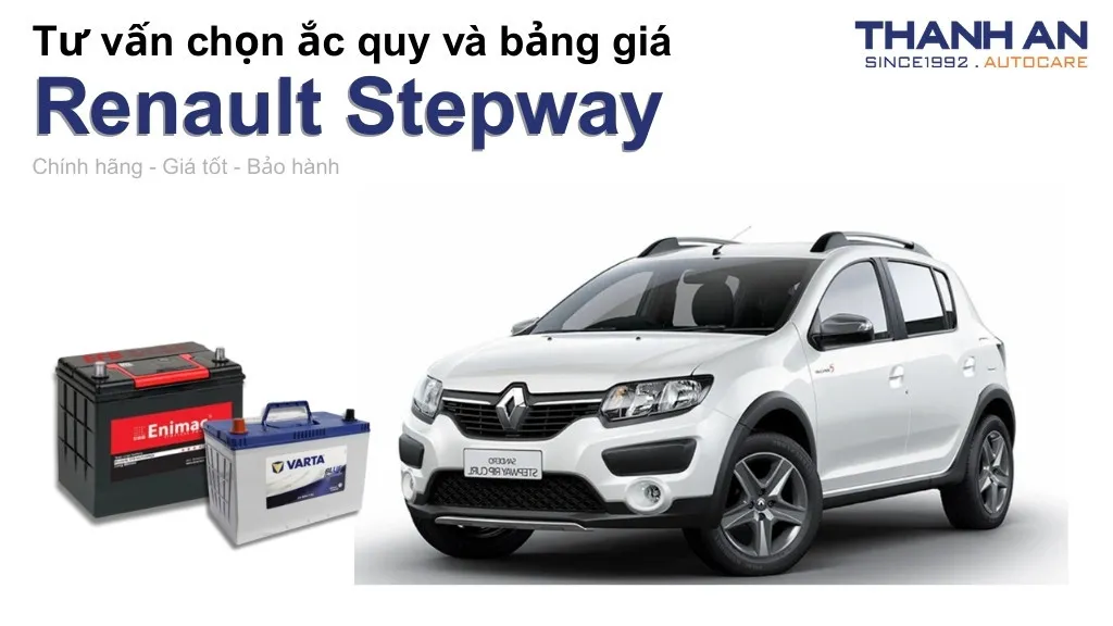 Bình ắc quy xe Renault Stepway loại nào tốt? Bảng giá mới nhất
