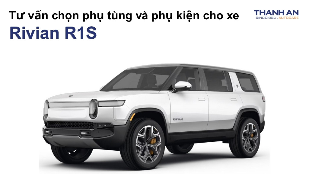 Phụ tùng và phụ kiện xe Rivian R1S