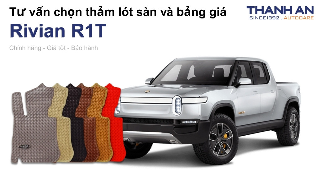 Thảm lót sàn xe Rivian R1T loại nào tốt? Bảng giá mới nhất
