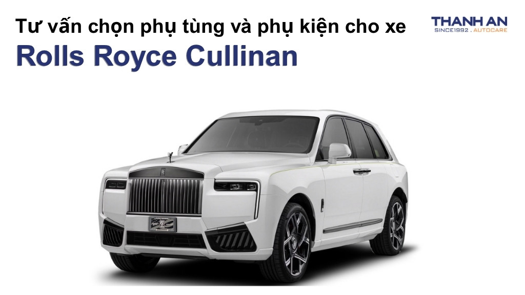 Phụ tùng và phụ kiện xe Rolls Royce Cullinan