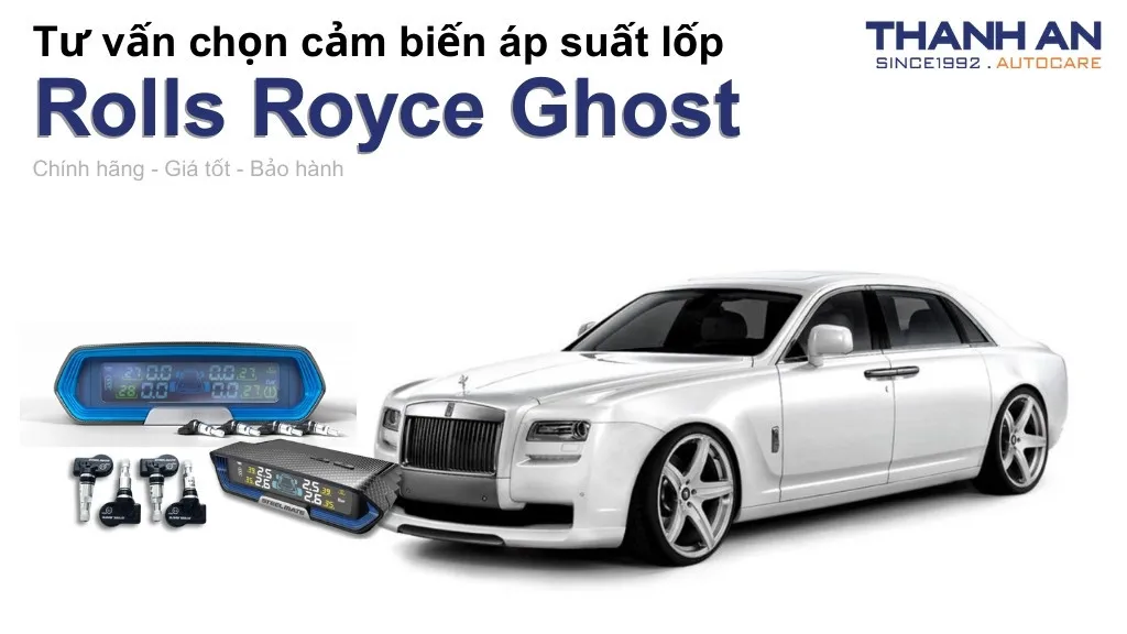 Cảm biến áp suất lốp xe Rolls Royce Ghost loại nào tốt? Bảng giá mới nhất