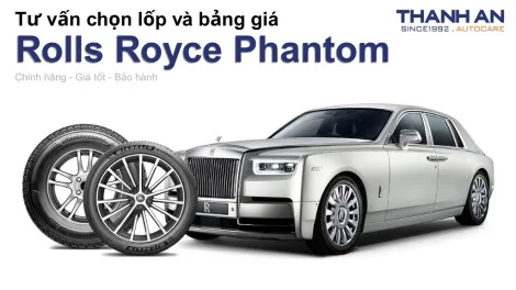 rolls-royce-phantom-nen-thay-lop-gi-chi-phi-bao-nhieu