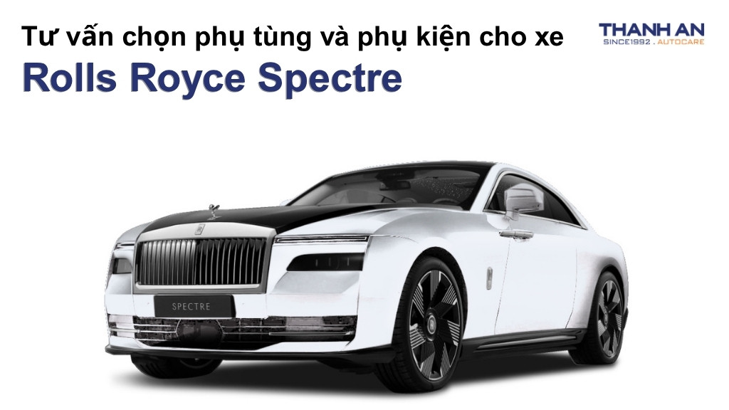 Phụ tùng và phụ kiện xe Rolls Royce Spectre
