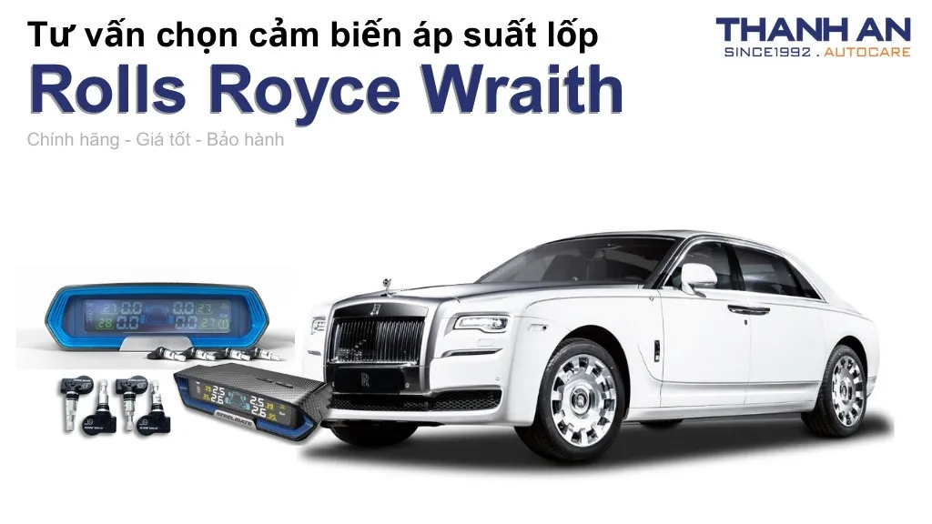 Cảm biến áp suất lốp xe Rolls Royce Wraith loại nào tốt? Bảng giá mới nhất