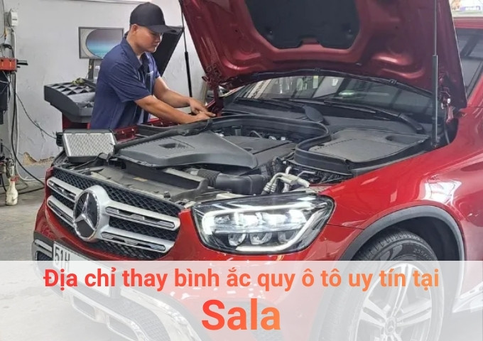 Top 7+ địa chỉ gara thay bình ắc quy ô tô uy tín tại Sala TPHCM
