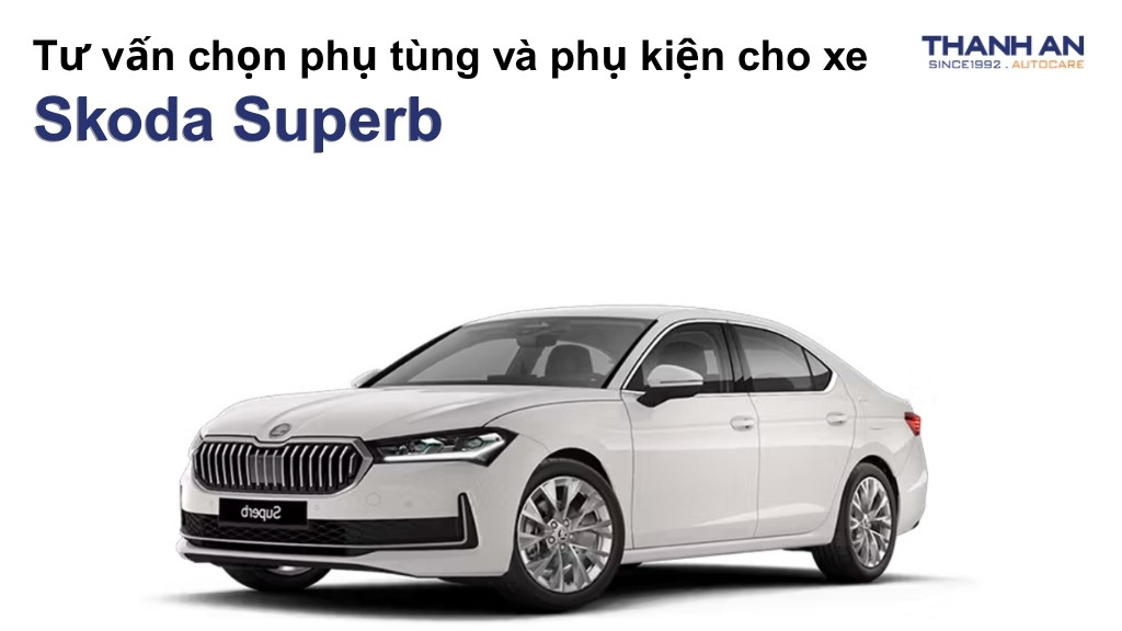 Phụ tùng và phụ kiện xe Skoda Superb