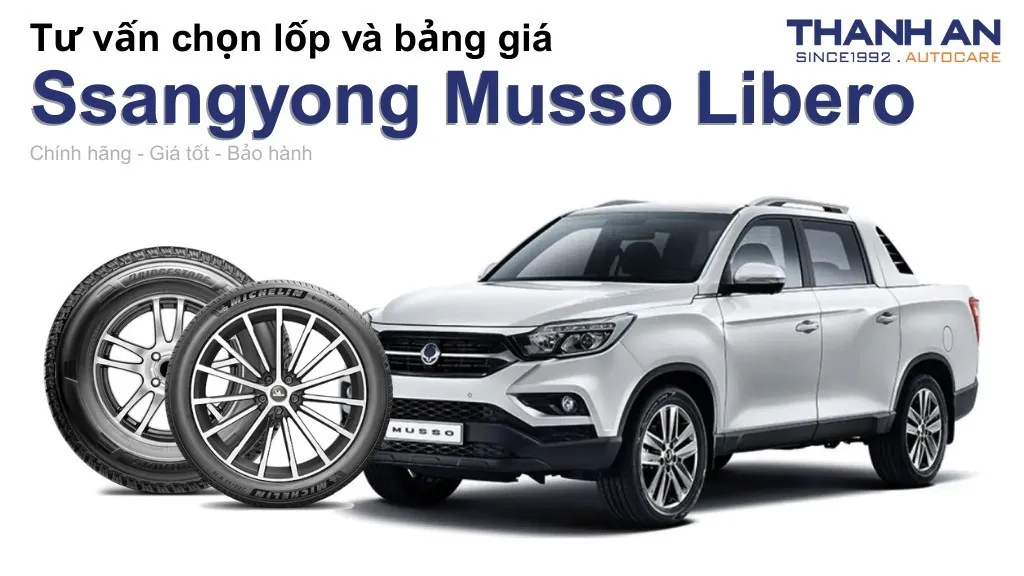 Lốp xe Ssangyong Musso Libero giá bao nhiêu? Sử dụng các kích thước nào?