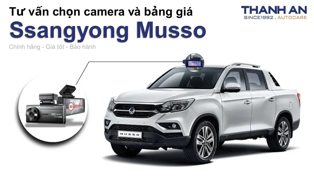 Camera hành trình xe Ssangyong Musso loại nào tốt? Bảng giá mới nhất
