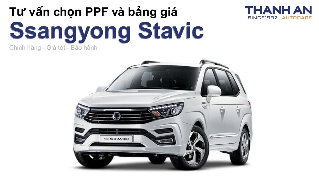 Dán PPF xe Ssangyong Stavic loại nào tốt? Bảng giá mới nhất