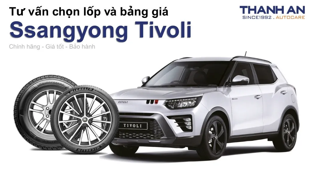 Lốp xe Ssangyong Tivoli giá bao nhiêu? Sử dụng các kích thước nào?