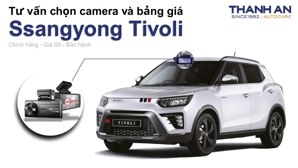 Camera hành trình xe Ssangyong Tivoli loại nào tốt? Bảng giá mới nhất